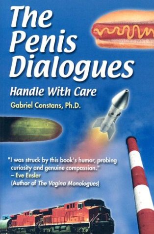 Beispielbild fr The Penis Dialogues: Handle With Care zum Verkauf von Wizard Books