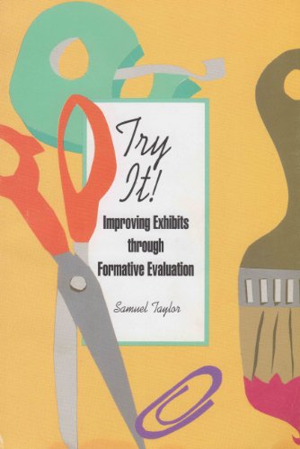 Stock image for Try It!: Improving Exhibits Through Formative Evaluation for sale by RPL Library Store