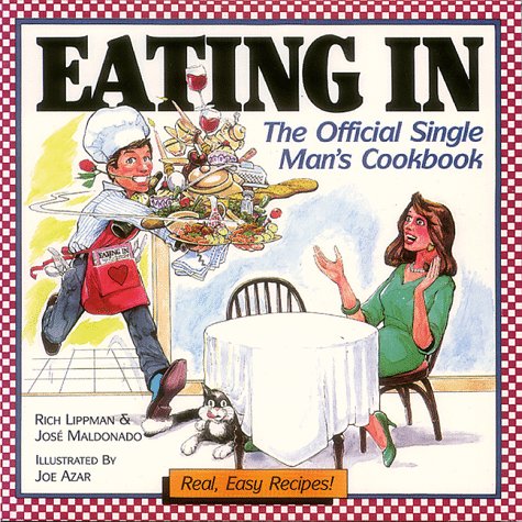 Beispielbild fr Eating In : The Official Single Man's Cookbook zum Verkauf von Better World Books