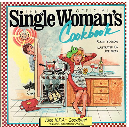 Imagen de archivo de The Official Single Woman's Cookbook a la venta por Better World Books