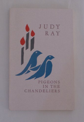 Pigeons in the Chandeliers (9780944048047) by Judy Ray