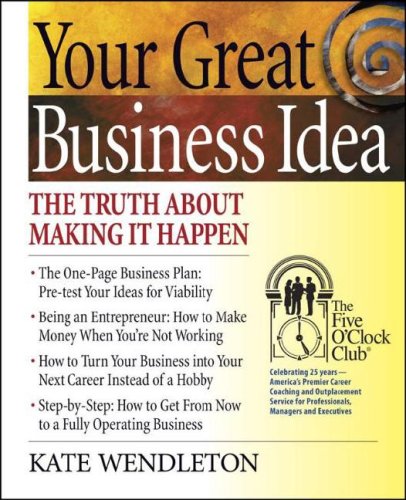 Beispielbild fr Your Great Business Idea : The Truth about Making It Happen zum Verkauf von Better World Books