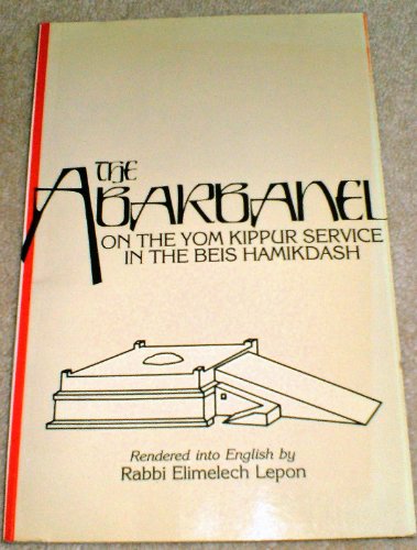 Stock image for The Abarbanel on the Yom Kippur Service in the Beis Hamikdash for sale by WorldofBooks