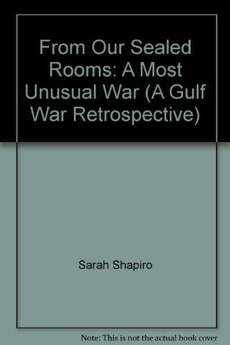 9780944070673: From Our Sealed Rooms: A Most Unusual War