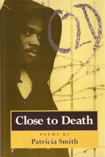 Close to Death: Poems (9780944072356) by Smith, Patricia