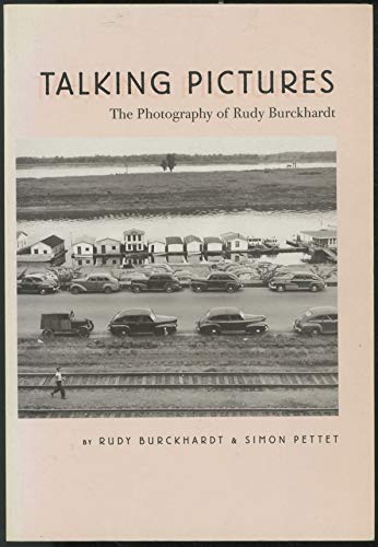 Imagen de archivo de Talking Pictures: The Photography of Rudy Burckhardt a la venta por Front Cover Books