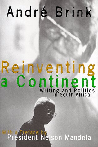 9780944072899: Reinventing a Continent: Writing and Politics in South Africa