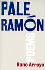 Pale Ramon (9780944072943) by Arroyo, Rane