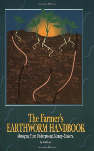 9780944079034: The Farmer's Earthworm Handbook: Managing Your Underground Money-Makers