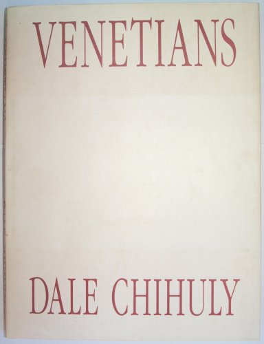 Beispielbild fr Dale Chihuly - Venetians zum Verkauf von Hennessey + Ingalls