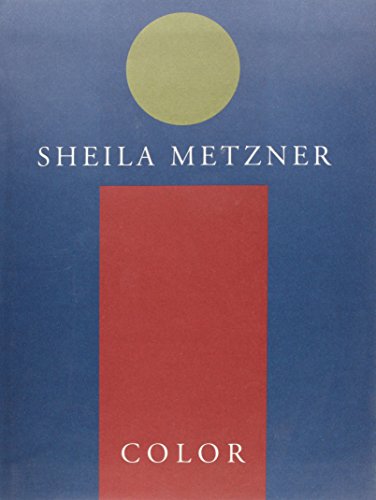 Sheila Metzner: Color - Sheila Metzner,