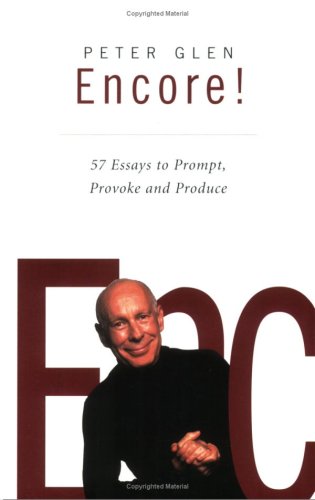 Stock image for Peter Glen Encore! 57 Essays to Prompt, Provoke and Produce for sale by Amazing Books Pittsburgh