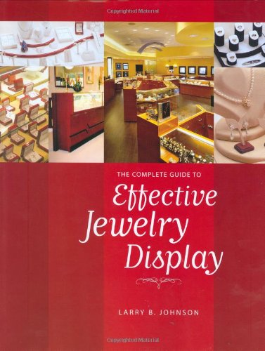 9780944094525: The Complete Guide to Effective Jewelry Display