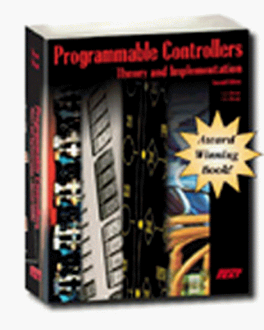 Imagen de archivo de Programmable Controllers: Theory and Implementation a la venta por Wonder Book