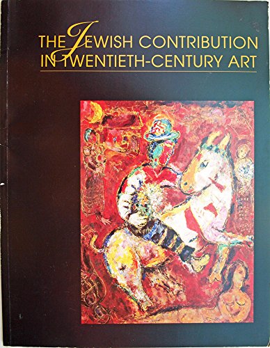9780944110256: The Jewish Contribution in Twentieth-Century Art: Selections from the Permanent Collection