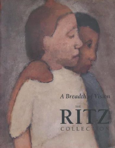 A Breadth of Vision: The Ritz Collection