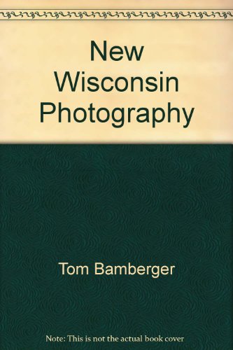 Stock image for New Wisconsin Photography for sale by Zubal-Books, Since 1961