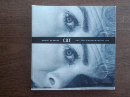 9780944110652: Cut: Film as Found Object in Contemporary Video