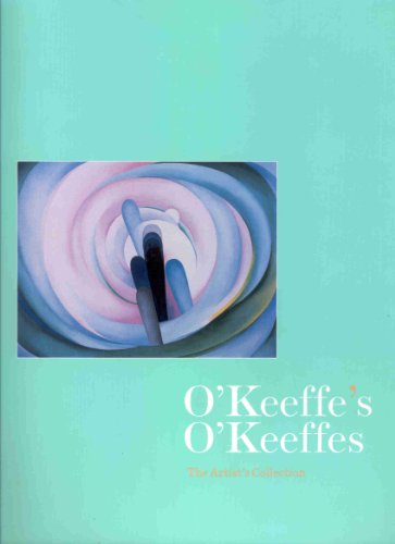 Beispielbild fr O'Keeffe's O'Keeffes. The artist's collection zum Verkauf von Bookmans