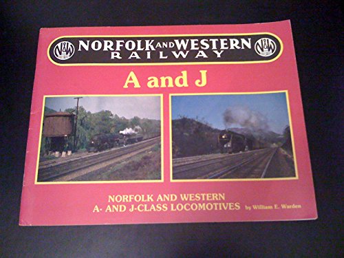 Imagen de archivo de Norfolk and Western Railway A and J Class Locomotives a la venta por FLOYDLYNX