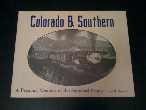 Stock image for Colorado & Southern: A Personal Memory of the Standard Gauge for sale by Adkins Books