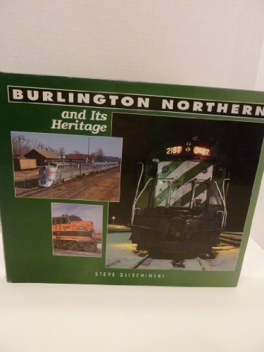 Stock image for Burlington Northern and Its Heritage for sale by Kellogg Creek Books