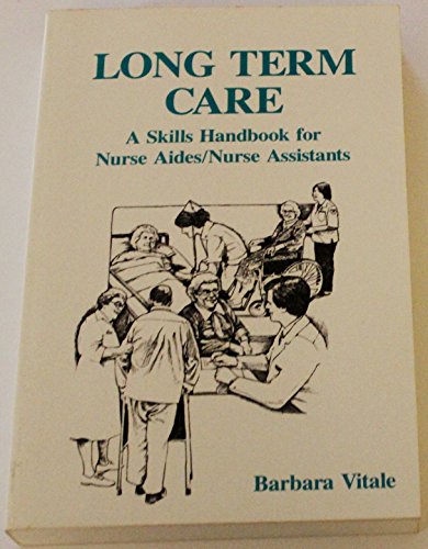 Stock image for Handbook of Long Term Care: Nurse Aides and Assistants for sale by ThriftBooks-Dallas