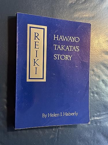 Reiki: Hawayo Takata's Story - Haberly, Helen J.