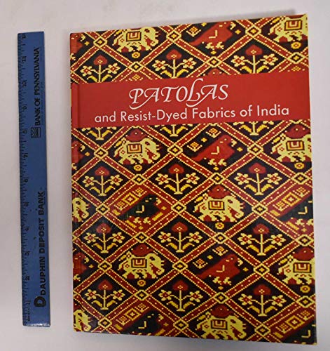 Beispielbild fr Patolas and Resist-Dyed Fabrics in India zum Verkauf von Alexander's Books