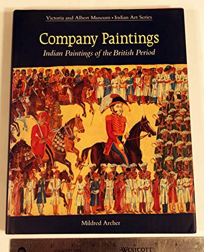 9780944142172: Company Paintings: Indian Paintings of the British Period (Indian Art Series)