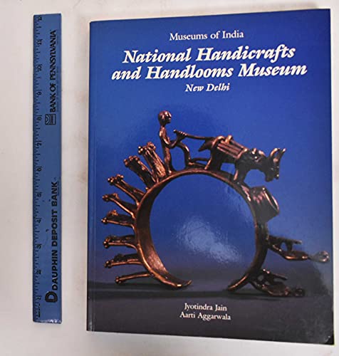 Beispielbild fr National Handicrafts and Handlooms Museum New Delhi Museums of India. zum Verkauf von Antiquariat Bookfarm