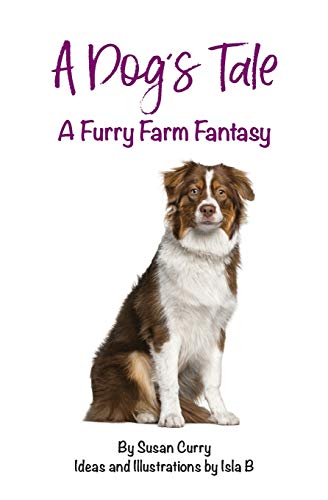 Beispielbild fr A Dog's Tale : A Furry Farm Fantasy zum Verkauf von Better World Books: West