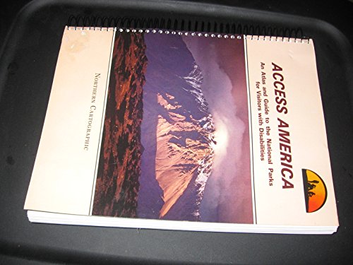 Stock image for Access America: An Atlas and Guide to the National Parks for Visitors With Disabilities (Access America Travel Series) for sale by Ashworth Books