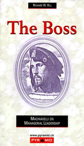 Imagen de archivo de The Boss: Machiavelli on Managerial Leadership a la venta por SecondSale