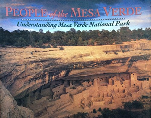 Imagen de archivo de People of the Mesa Verde: Understanding Mesa Verde National Park a la venta por Ramblin Rose Books