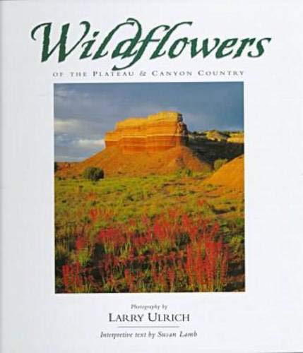 Stock image for Wildflowers of the Plateau and Canyon Country for sale by ThriftBooks-Dallas