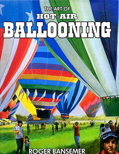 Beispielbild fr The Art of Hot-Air Ballooning zum Verkauf von HPB-Emerald