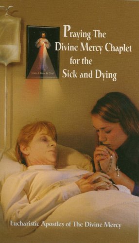Stock image for Praying the Divine Mercy Chaplet for the Sick and Dying for sale by GF Books, Inc.