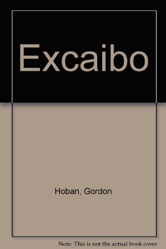 Excaibo (9780944204146) by Hoban, Gordon