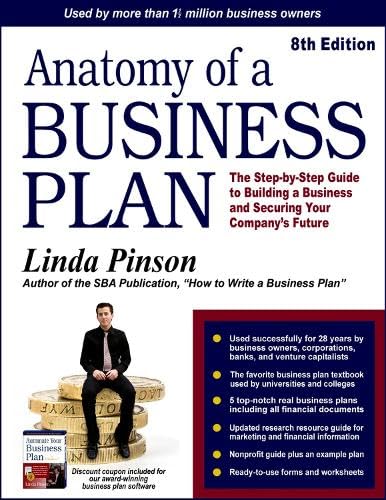 Beispielbild fr Anatomy of a Business Plan: The Step-by-Step Guide to Building a Business and Securing Your Company's Future (Small Business Strategies Series) zum Verkauf von BooksRun