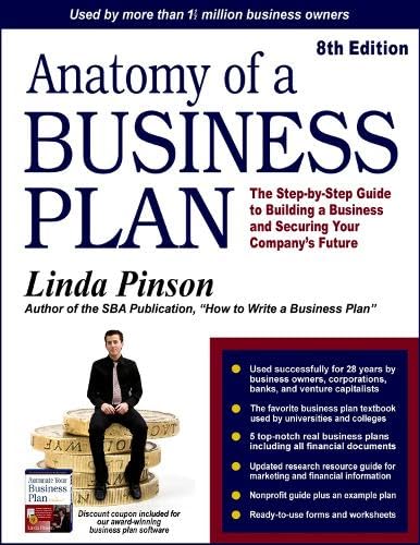 Imagen de archivo de Anatomy of a Business Plan: The Step-by-Step Guide to Building a Business and Securing Your Companys Future (Small Business Strategies Series) a la venta por Goodwill of Colorado