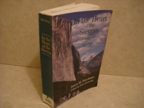 Imagen de archivo de In the Heart of the Sierras: Yo Semite Valley and the Big Tree Groves a la venta por ThriftBooks-Atlanta
