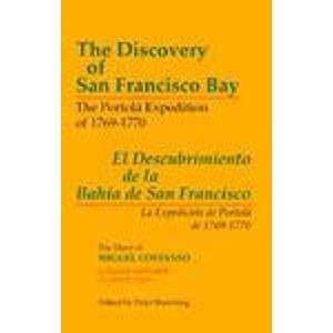 Imagen de archivo de The Discovery of San Francisco Bay: The Portol? Expedition of 1769-1770 / El Descubrimiento de la Bah?a de San Francisco: La Expedici?n de Portol? de . Miguel Costans? (English and Spanish Edition) a la venta por BookResQ.