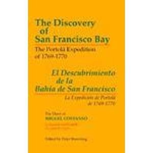 9780944220061: The Discovery of San Francisco Bay: The Portola Expedition of 1769-1770/El Descubrimiento De LA Bahia De San Francisco : LA Expedicion De Portola De
