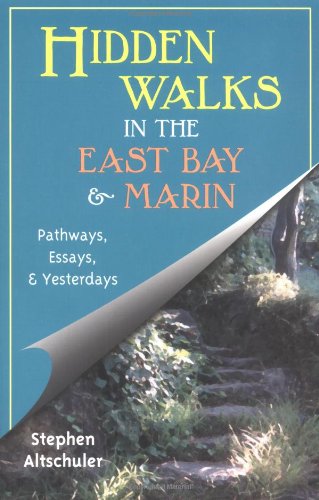 9780944220115: Hidden Walks in the East Bay & Marin: Pathways, Essays, & Yesterdays [Idioma Ingls]