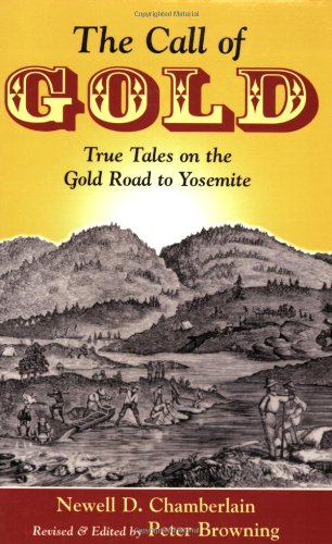 9780944220139: The Call of Gold: True Tales on the Gold Road to Yosemite