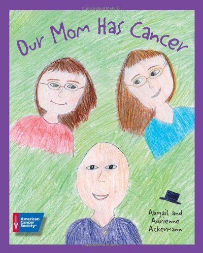 9780944235164: Our Mom Has Cancer