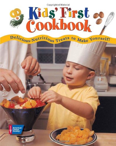 9780944235195: Kids' First Cookbook: Delicious-Nutritious Treats to Make Yourself!