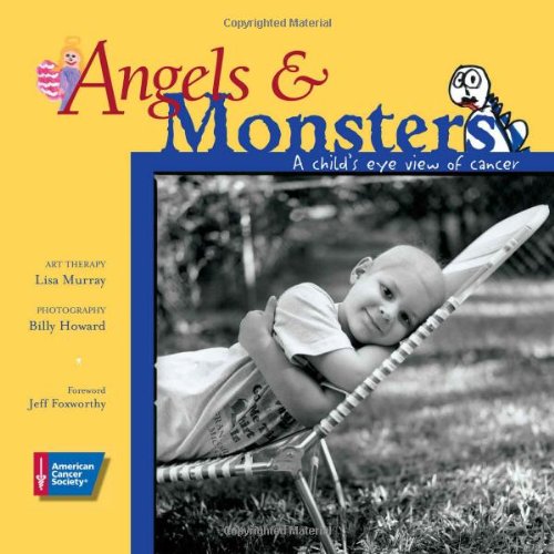 Beispielbild fr Angels & Monsters: A Child's Eye View of Cancer zum Verkauf von Wonder Book