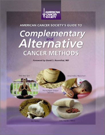 Beispielbild fr American Cancer Society's Guide to Complementary and Alternative Cancer Methods zum Verkauf von Better World Books